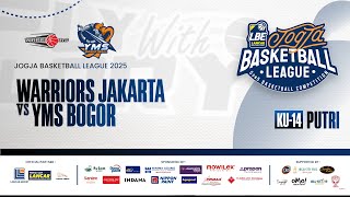 WARRIORS JAKARTA VS YMS BOGOR | KU-14 PUTRI | JOGJA BASKETBALL LEAGUE