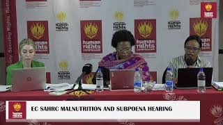 EC SAHRC MALNUTRITION AND SUBPOENA HEARING