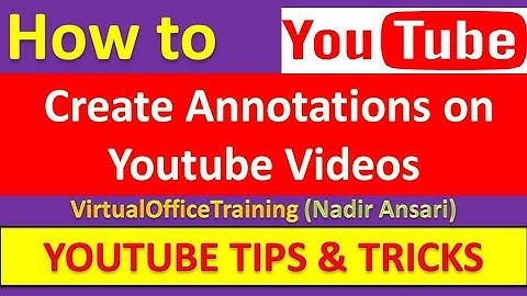 How to Create Annotations on Youtube Videos : Youtube Tips and Tricks 10