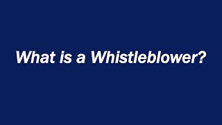 What is a Whistleblower?