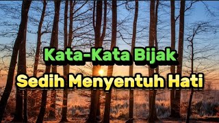 KATA-KATA BIJAK SEDIH MENYENTUH HATI BIKIN TERHARU.