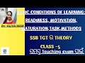 BASIC CONDITIONS OF LEARNING -READINESS,MOTIVATION ,MATURATION TASK, METHODS#ssbtgtpyq#ssbtgt