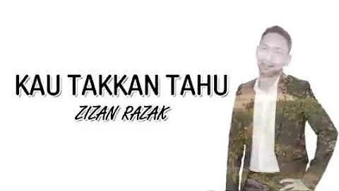Zizan Razak - Kau Takkan Tahu ( Unofficial Lyrics Video )