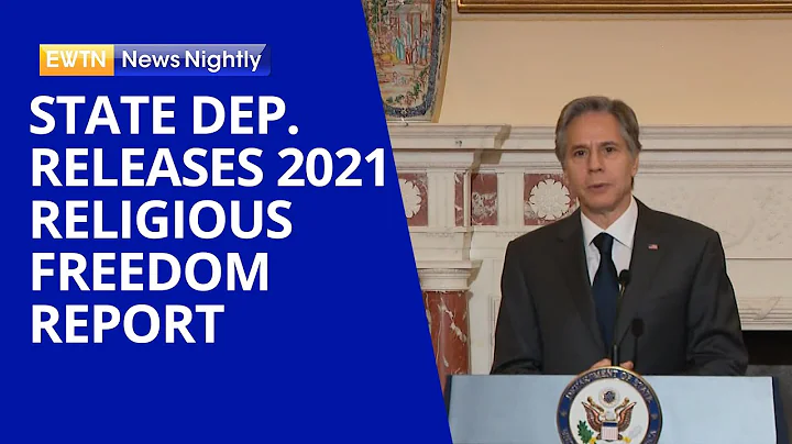 State Department Releases 2021 International Religious Freedom Report