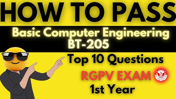 How To Pass RGPV Basic Computer Engineering Exam | BT-205 1st Year | Top 10 Exam Questions 2025 🔥