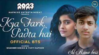 Tujhe Kya Fark Padta Hai | Official Video | Dev Negi | Shaheer Sheikh  Yukti Kapoor | 2023