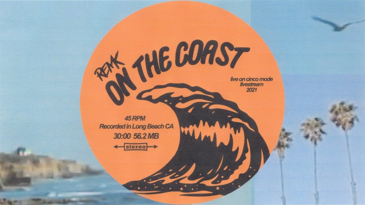 RemK Presents: On The Coast Mix (Live on Cinco Mode 2021)