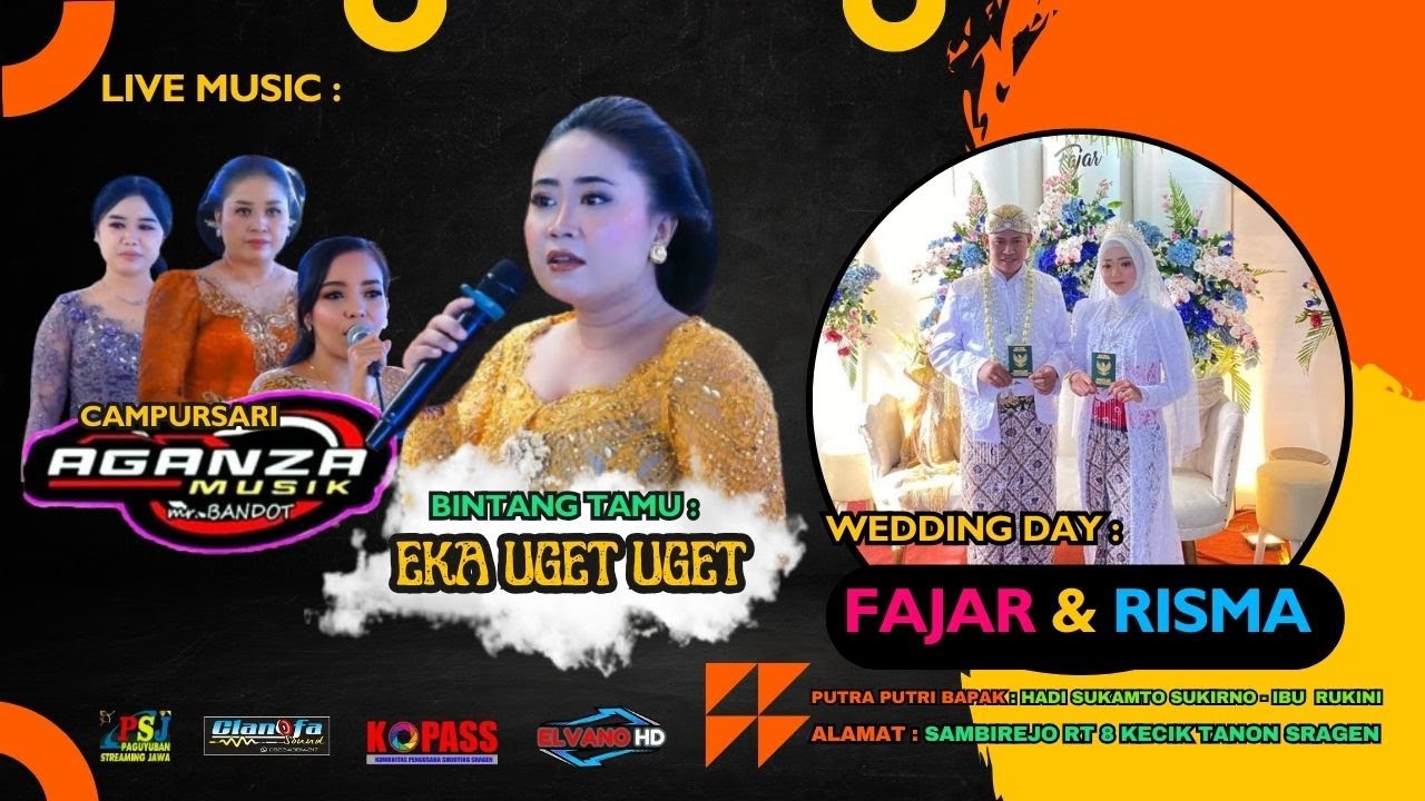 🔴 LIVE  PERNIKAHAN FAJAR 💕 RISMA  /EKA UGET UGET / AGANZA MUSIC /  CLANOFA AUDIO / ELVANO MULTIMEDIA