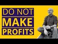 Do not make profits | Startup | Sarthak Ahuja