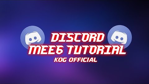 mee6 basic setup and full info. kog official