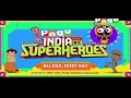INDIA KE SUPERHEROES | ALL DAY, EVERY DAY | POGO