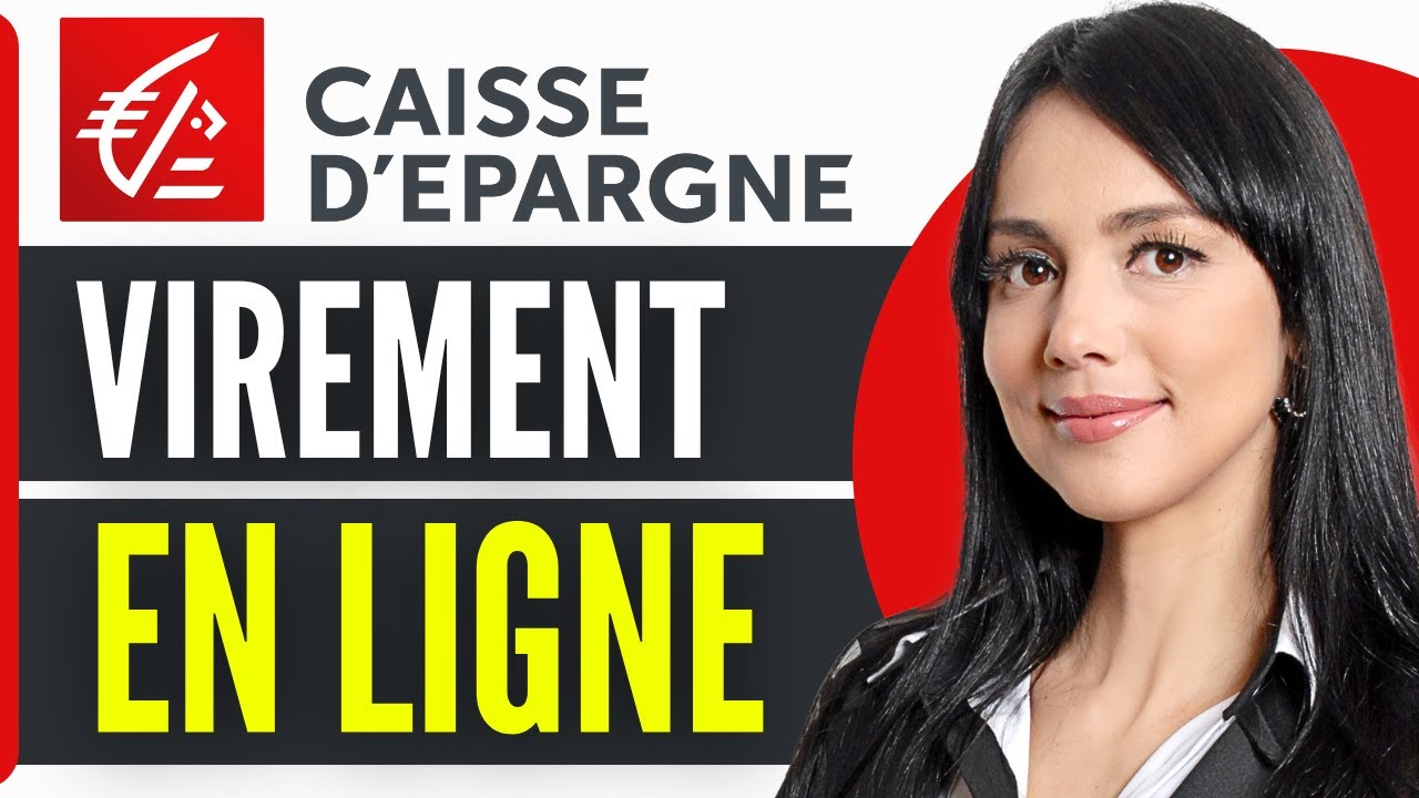 Comment Faire Un Virement Bancaire En Ligne Caisse D'epargne (2026 ...