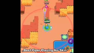 Best Piper with no Skin.👧