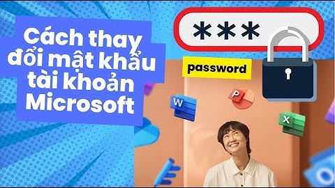 Cách thay đổi mật khẩu tài khoản Microsoft
