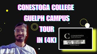 [4K] Conestoga College Guelph Campus tour without Commentary #guelph #Canada 🇨🇦