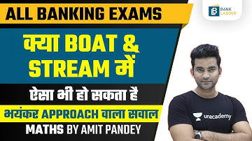 All Banking Exams | Maths by Amit Pandey | Boat & Stream