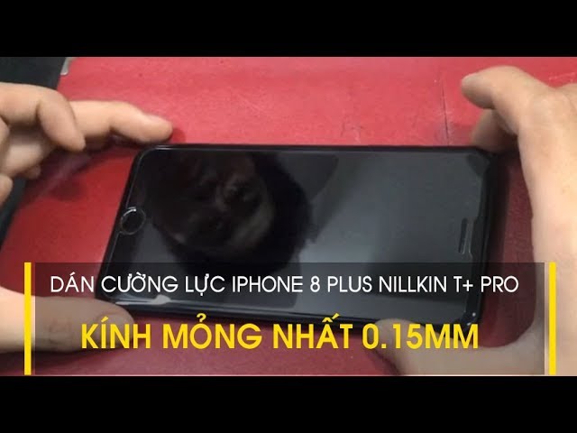 LÊ SANG | Dán kính cường lực iPhone 8 Plus / 7 Plus mỏng nhất Nillkin T+ Pro 0.15mm tốt nhất