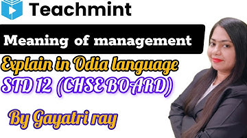 Meaning of management|Explain in Odia language|Definition of management @gayatrionlineclasses