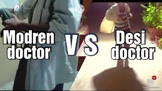 Modern Doctor Vs Desi Doctor. Funny Video. Channel For Everything