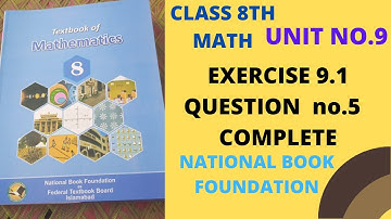 Unit no.9 exercise no.9.1 question no.5 complete class 8th math/National book foundation.