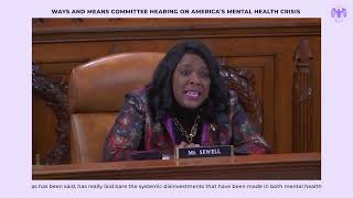 Rep. Terri Sewell: Hearing on America's Mental Health Crisis