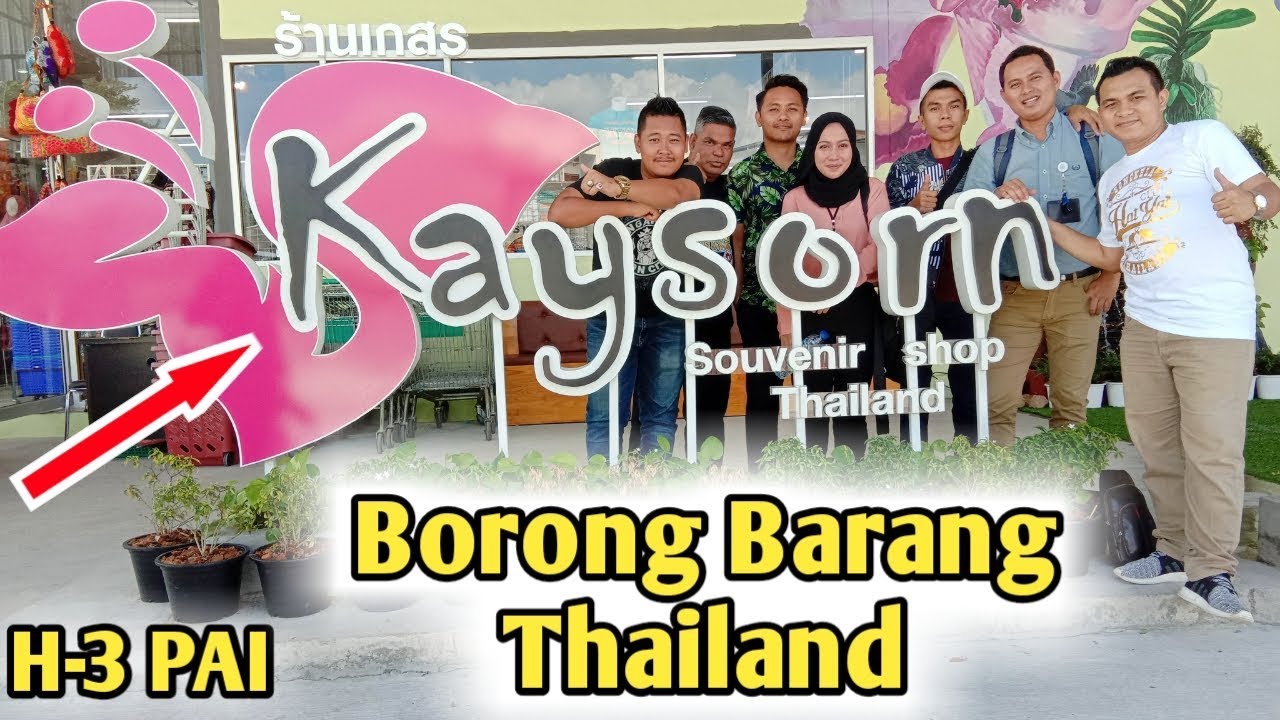 KAYSORN HATYAI PUSAT JUAL BELI SOUVENIR KHAS THAILAND YouTube