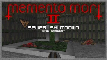 Memento Mori II | MAP11: Sewer Shutdown