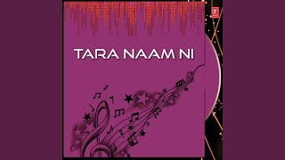 Tara Naam Ni (Non Stop Garba)