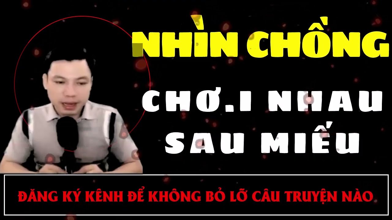 Truyện Ma Mới : NHÌN CHỒNG CHƠ.I NHA.U SAU MIẾU | Truyện Ma MC ĐÌNH SOẠN
