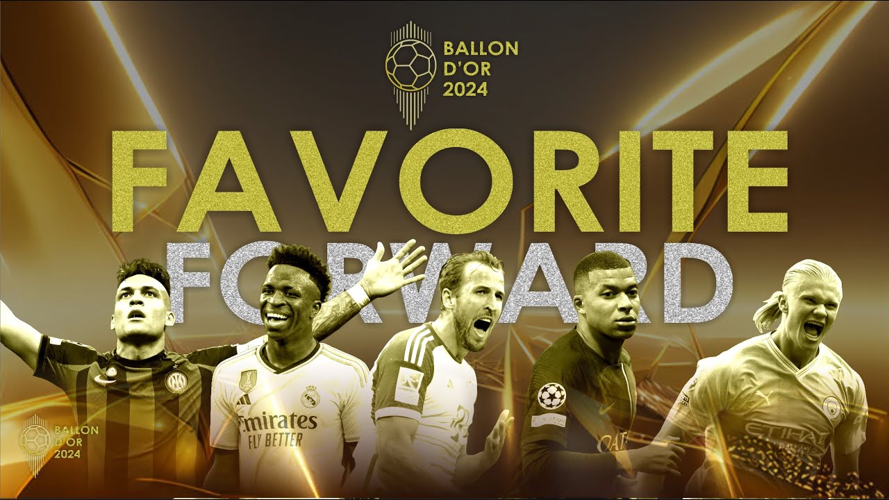 BALLON D'OR 2024 THE FAVORITE FORWARD THE BEST ATTACKER IN BALLON D