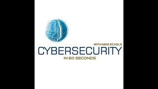 Cybersecurity In 60 Seconds