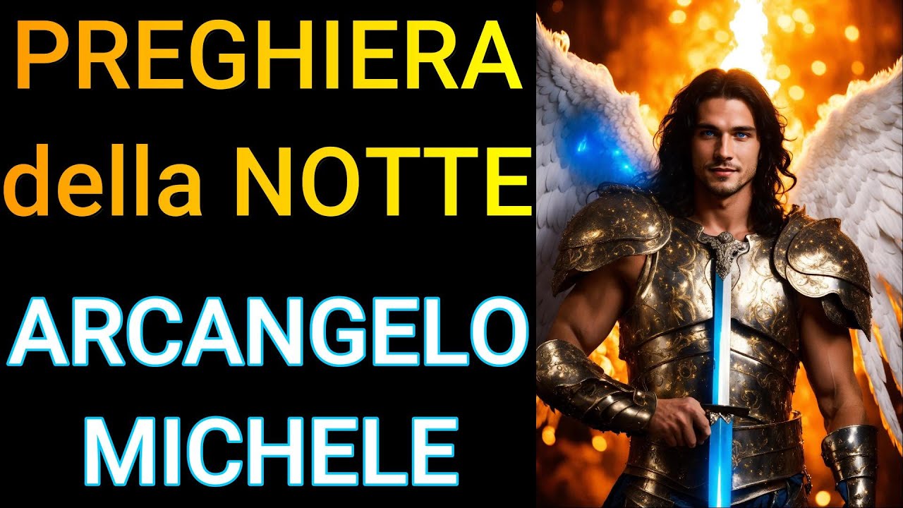 PREGHIERA A SAN MICHELE ARCANGELO | Preghiera della NOTTE