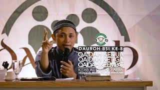 Dauroh BSI 8 Sesi 05: Kitab Qawaid Arba Qawaid II, III & IV - Ustadz Dr. Musyaffa' Ad-Dariny, MA