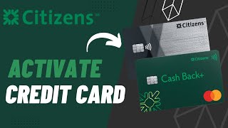 Citizens Credit Card - Activate Online | 2023