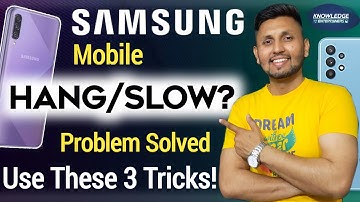 Samsung Mobile HANG Or SLOW? (Problem Solved 100%) | 3 Tricks To Solve Hanging Problem | Mobile Hang