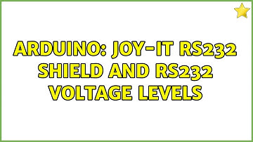 Arduino: Joy-IT RS232 Shield and RS232 voltage levels