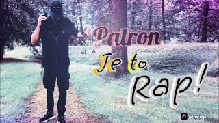 Patron - Je to Rap! [ Official Video ]