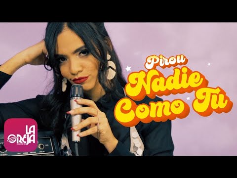 PIROU - Nadie Como Tu (Video Oficial)