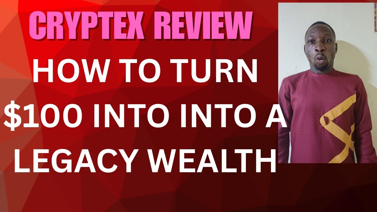 CRYPTEX: HOW TO TURN $100 INTO A LEGACY WEALTH!