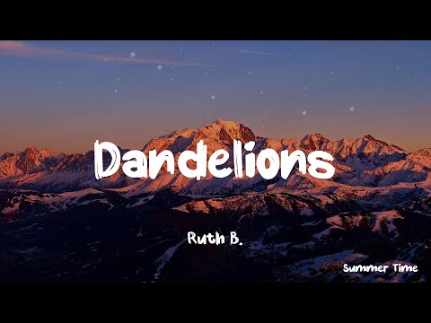 Dandelions - Ruth B. ( Lyrics ) | Best Pop Lyrics