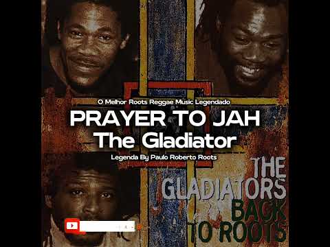 The Gladiators - Prayer To Jah ( Reggae Legendado ) Lyric