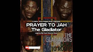 The Gladiators - Prayer To Jah ( Reggae Legendado ) Lyric