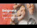 Les recette des beignets de carnaval hyper moelleux