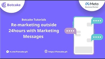 Botcake: Re-marketing outside 24 hours with Marketing Messages (New updates of NTN)