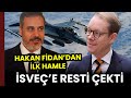 Hakan Fidan İsveç’e Resti Çekti!