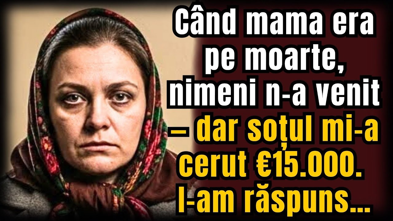 Când mama era pe moarte, nimeni n-a venit — dar soțul mi-a cerut €15.000. I-am răspuns…