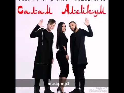 Elvin Grey ft Babek Mamedrzayev-салам алейкум