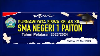 LIVE PURNAWIYATA SISWA KELAS XII SMA NEGERI 1 PAITON TAHUN PELAJARAN 2023/2024