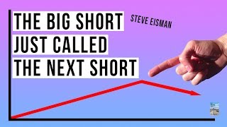 The Big Short Steve Eisman Places a HUGE SHORT as Real Estate Prices Begin To Drop!