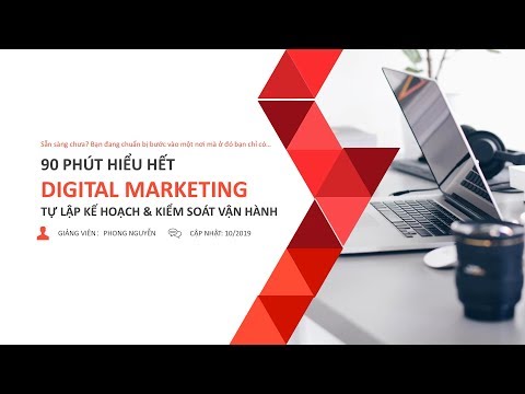 Hướng dẫn Digital Marketing từ A đến Z - Bài 1 - Giới thiệu chung